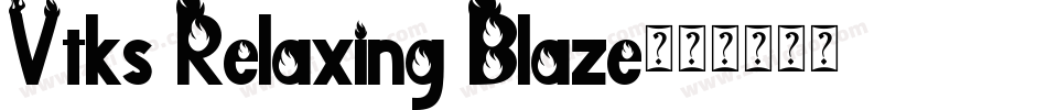 Vtks Relaxing Blaze字体转换